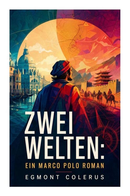 Produktbild: Zwei Welten: Ein Marco Polo Roman