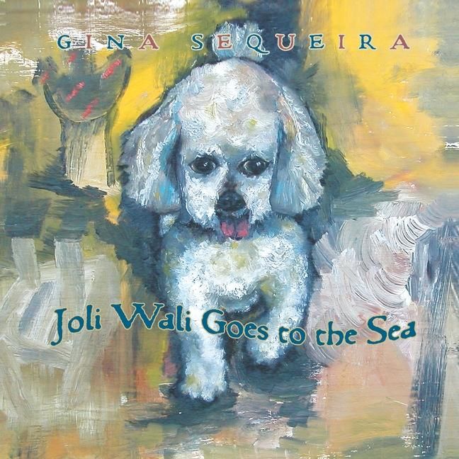 Produktbild: Sequeira, G: Joli Wali Goes to the Sea