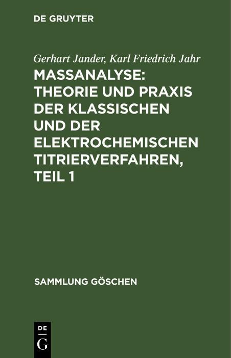 Produktbild: Ma&szlig;analyse: Theorie und Praxis der klassischen und der elektrochemischen Titrierverfahren, Teil 1