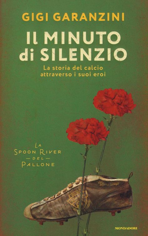 Produktbild: Il minuto di silenzio. La storia del calcio attraverso i suoi eroi
