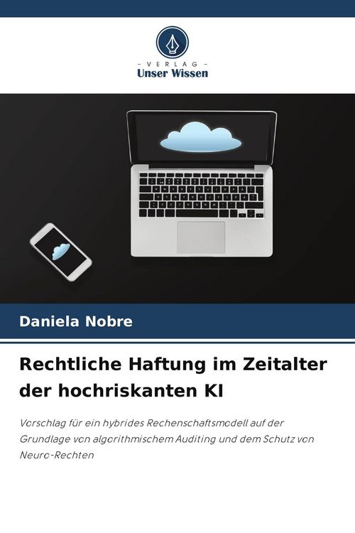 Produktbild: Rechtliche Haftung im Zeitalter der hochriskanten KI