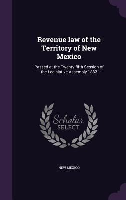 Produktbild: Revenue law of the Territory of New Mexico