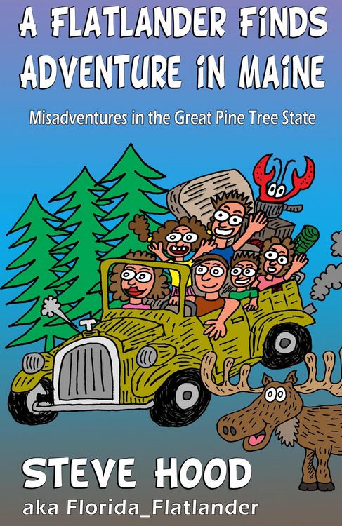 Produktbild: A Flatlander Finds Adventure in Maine: Mis-Adventures in the Great Pine Tree State