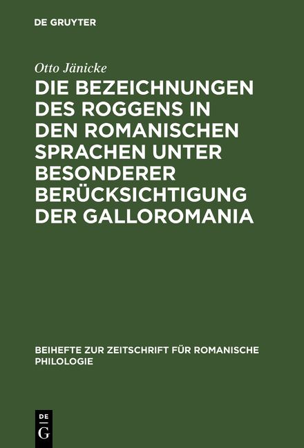 Produktbild: Die Bezeichnungen des Roggens in den romanischen Sprachen unter besonderer Ber&uuml;cksichtigung der Galloromania