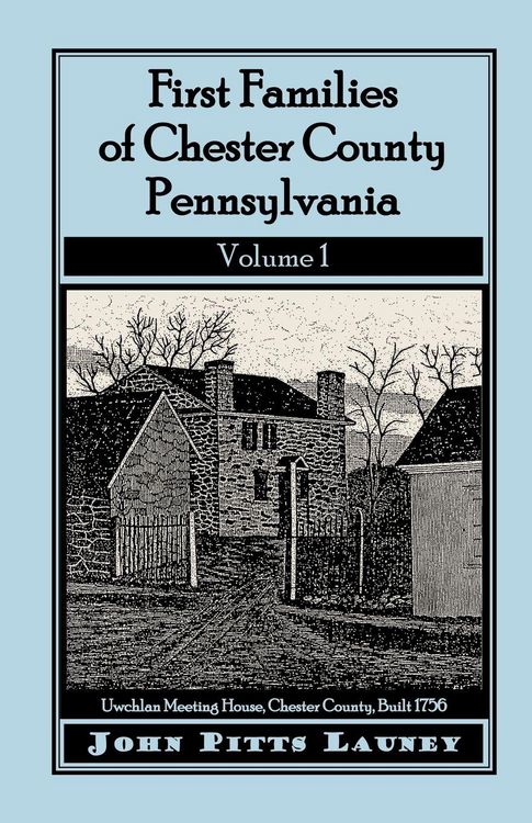 Produktbild: First Families of Chester County, Pennsylvania, Volume 1