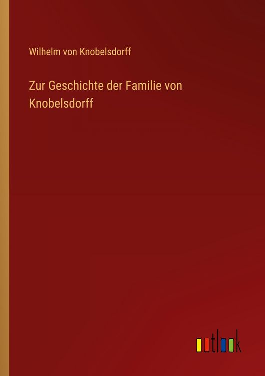 Produktbild: Zur Geschichte der Familie von Knobelsdorff