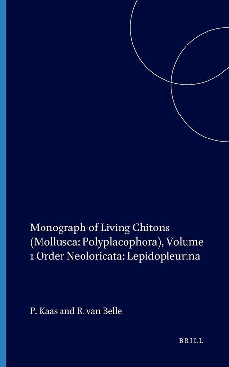 Produktbild: Monograph of Living Chitons (Mollusca: Polyplacophora), Volume 1 Order Neoloricata: Lepidopleurina