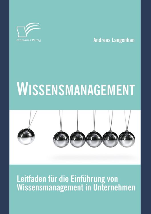Produktbild: Wissensmanagement: Leitfaden f&uuml;r die Einf&uuml;hrung von Wissensmanagement in Unternehmen