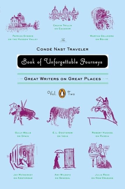 Produktbild: The Conde Nast Traveler Book of Unforgettable Journeys: Volume II