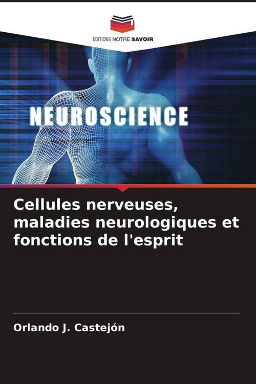 Produktbild: Cellules nerveuses, maladies neurologiques et fonctions de l'esprit