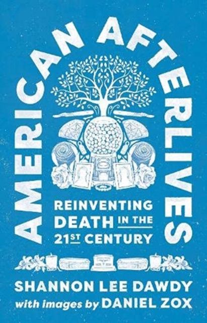 Produktbild: Dawdy, S: American Afterlives