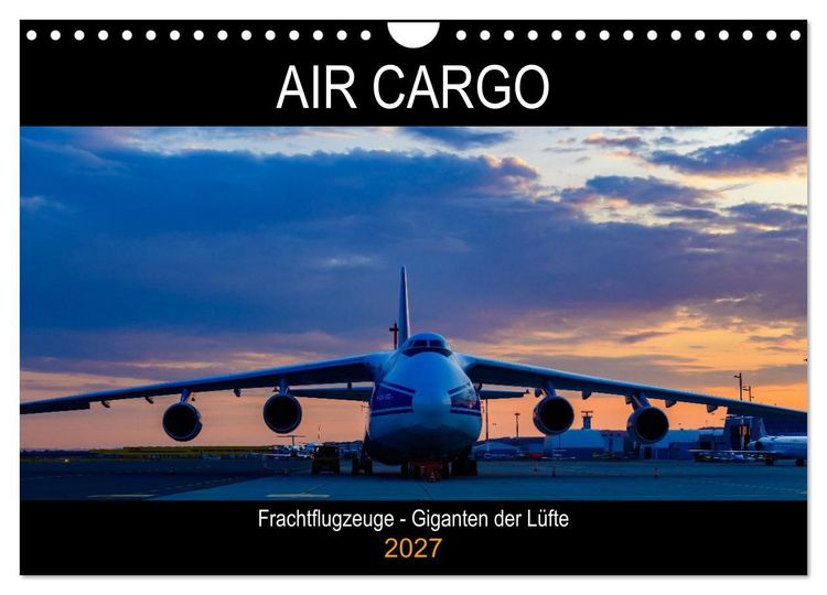 Produktbild: Air Cargo - Frachtflugzeuge, Giganten der L&uuml;fte (Wandkalender 2027 DIN A4 quer), CALVENDO Monatskalender