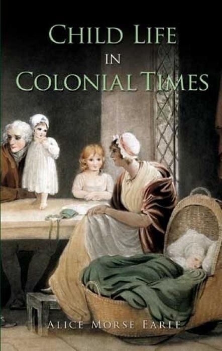 Produktbild: Child Life in Colonial Times