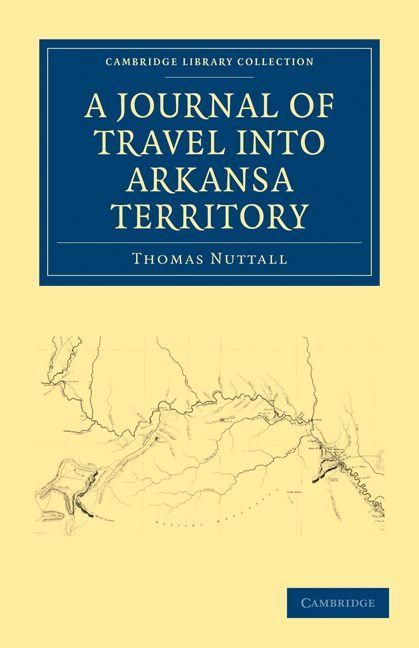 Produktbild: A Journal of Travel into Arkansa Territory, during the Year 1819