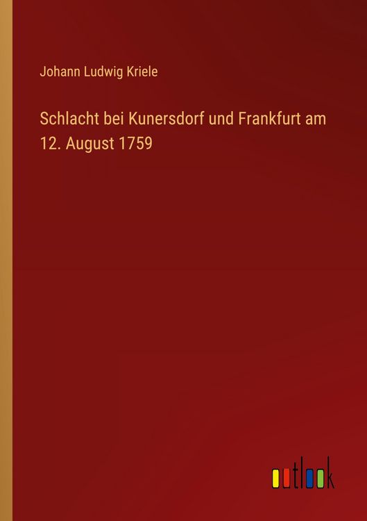 Produktbild: Schlacht bei Kunersdorf und Frankfurt am 12. August 1759