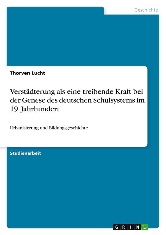 Produktbild: Verst&auml;dterung als eine treibende Kraft bei der Genese des deutschen Schulsystems im 19. Jahrhundert