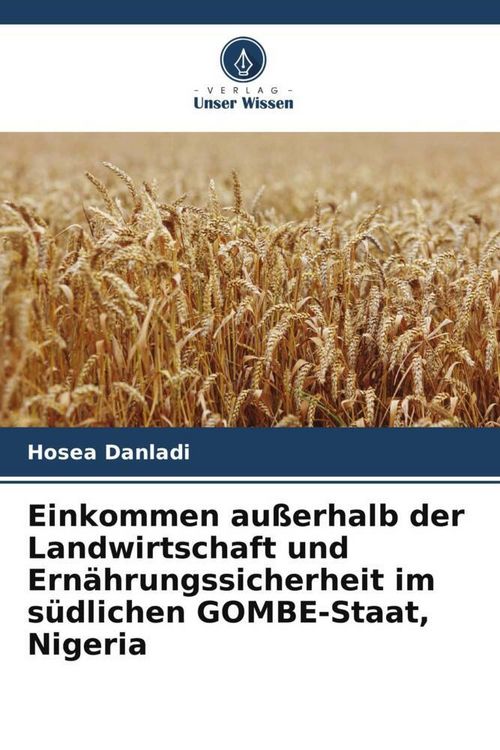 Produktbild: Einkommen au&szlig;erhalb der Landwirtschaft und Ern&auml;hrungssicherheit im s&uuml;dlichen GOMBE-Staat, Nigeria