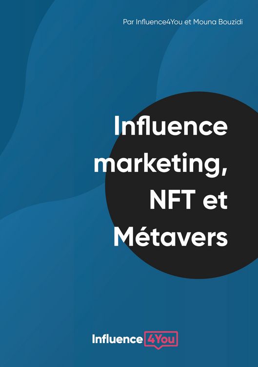 Produktbild: Influence Marketing, NFT et M&eacute;tavers