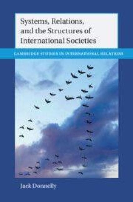 Produktbild: Systems, Relations, and the Structures of International Societies