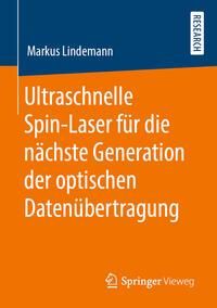 Produktbild: Ultraschnelle Spin-Laser f&uuml;r die n&auml;chste Generation der optischen Daten&uuml;bertragung