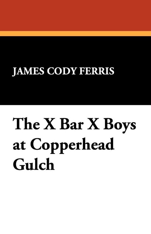 Produktbild: The X Bar X Boys at Copperhead Gulch