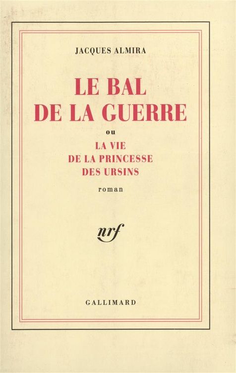 Produktbild: Le Bal de la guerre ou la Vie de la princesse des Ursins