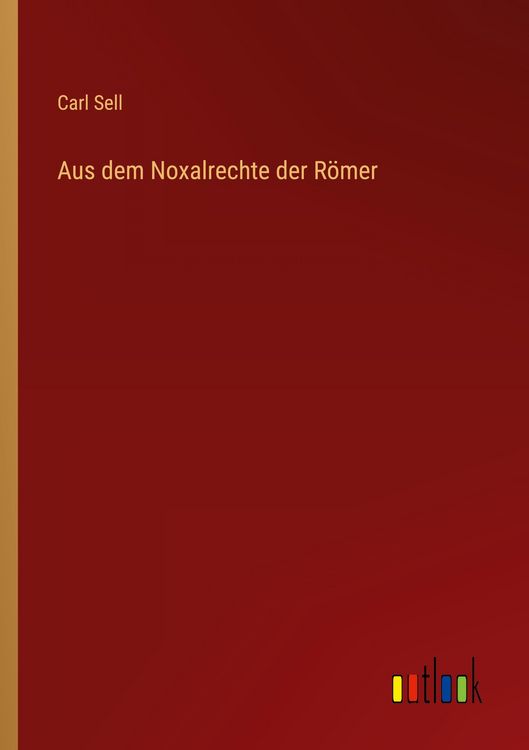 Produktbild: Aus dem Noxalrechte der R&ouml;mer