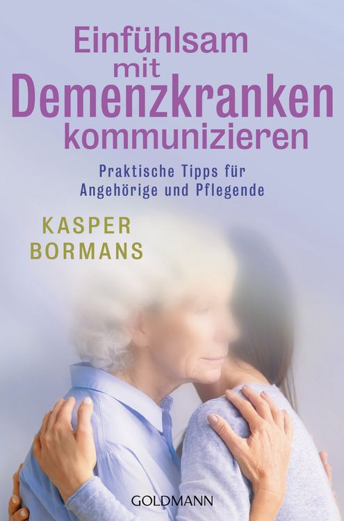 Produktbild: Einf&uuml;hlsam mit Demenzkranken kommunizieren