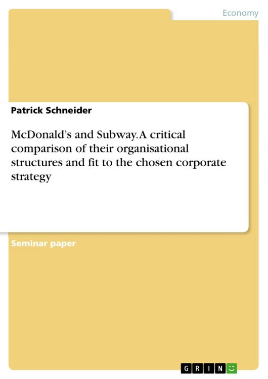 Produktbild: McDonald's and Subway. A critical comparison of their organisational structures and fit to the chosen corporate strategy