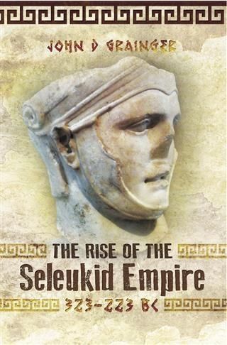 Produktbild: Rise of the Seleukid Empire (323-223 BC)