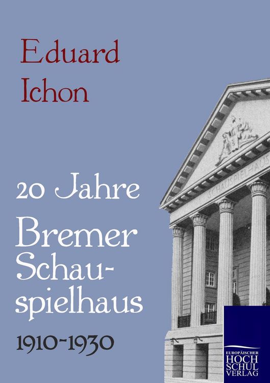 Produktbild: Zwanzig Jahre Bremer Schauspielhaus 1910-1930