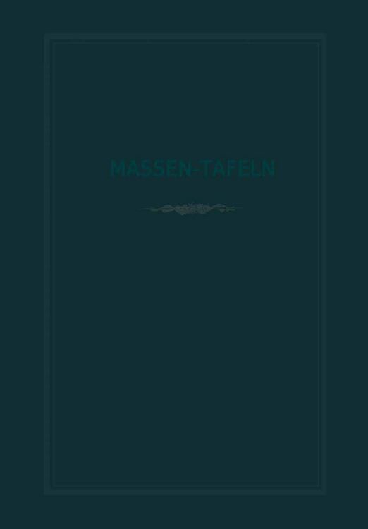 Produktbild: Massen-Tafeln zur Bestimmung des Gehaltes stehender B&auml;ume an Kubikmetern fester Holzmasse