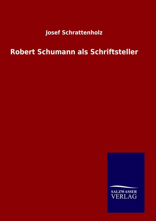 Robert Schumann als Schriftsteller
