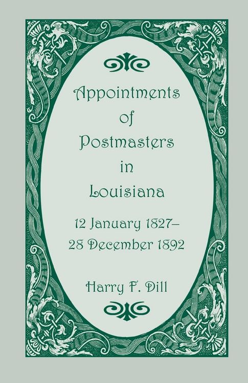Produktbild: Appointments of Postmasters in Louisiana, 12 January 1827-28 December 1892