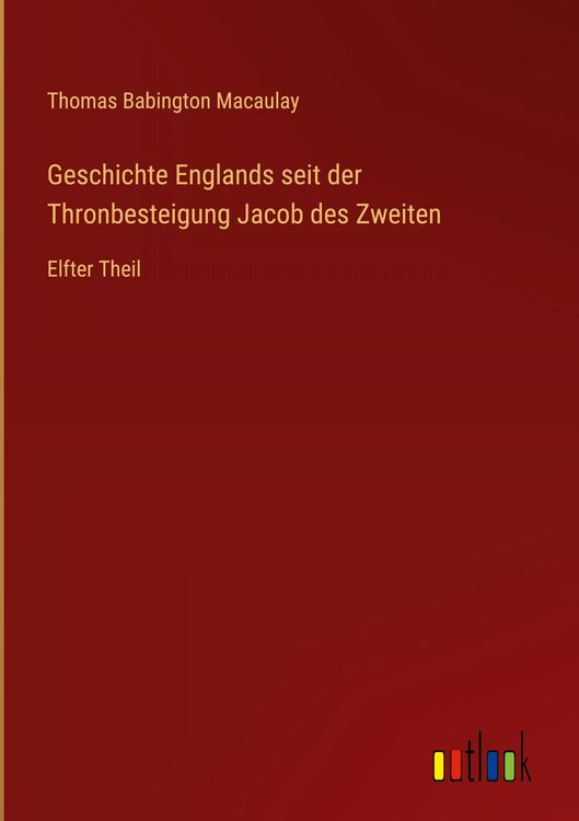 Produktbild: Geschichte Englands seit der Thronbesteigung Jacob des Zweiten