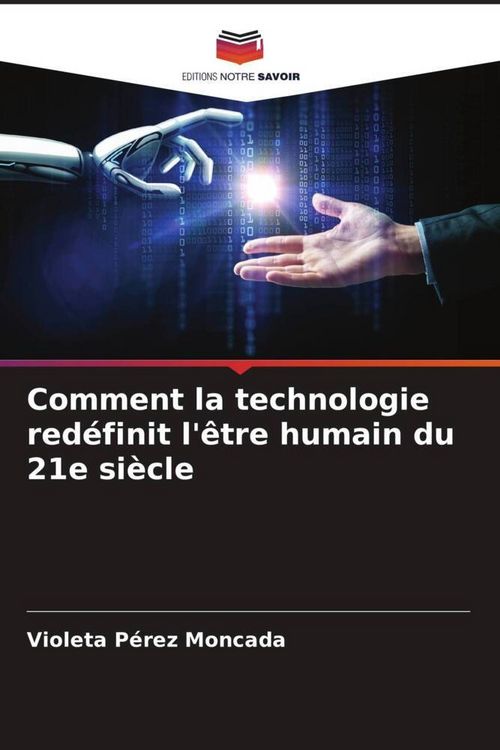 Produktbild: Comment la technologie red&eacute;finit l'&ecirc;tre humain du 21e si&egrave;cle
