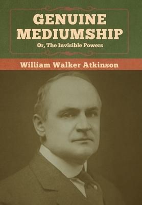 Produktbild: Genuine Mediumship; or, The Invisible Powers