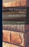 Produktbild: The American Wool Manufacture; 1