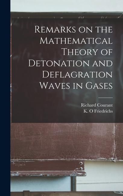 Produktbild: Remarks on the Mathematical Theory of Detonation and Deflagration Waves in Gases