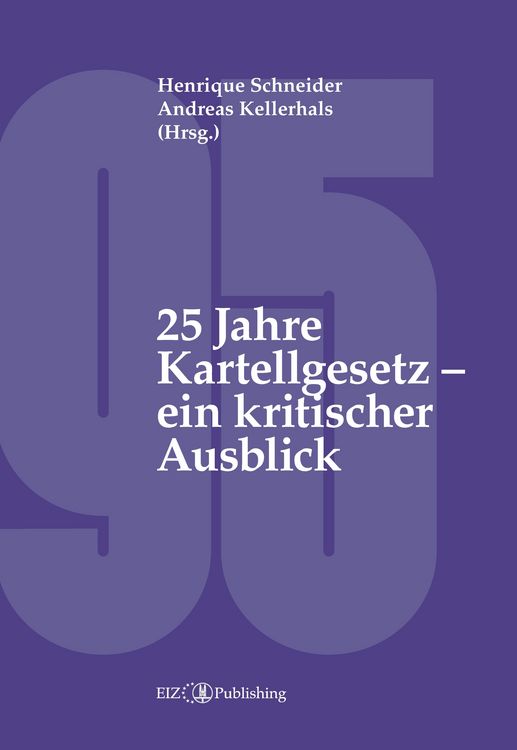 Produktbild: 25 Jahre Kartellgesetz &ndash; ein kritischer Ausblick