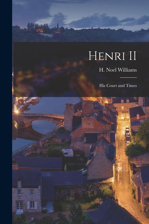 Produktbild: Henri II: His Court and Times