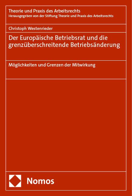 Produktbild: Der Europ&auml;ische Betriebsrat und die grenz&uuml;berschreitende Betriebs&auml;nderung