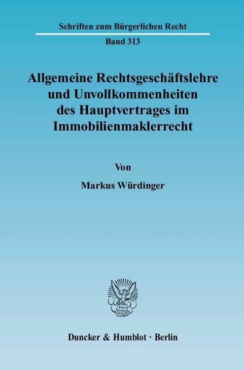 Produktbild: Allgemeine Rechtsgesch&auml;ftslehre und Unvollkommenheiten des Hauptvertrages im Immobilienmaklerrecht.
