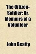 Produktbild: The Citizen-Soldier; Or, Memoirs of a Volunteer