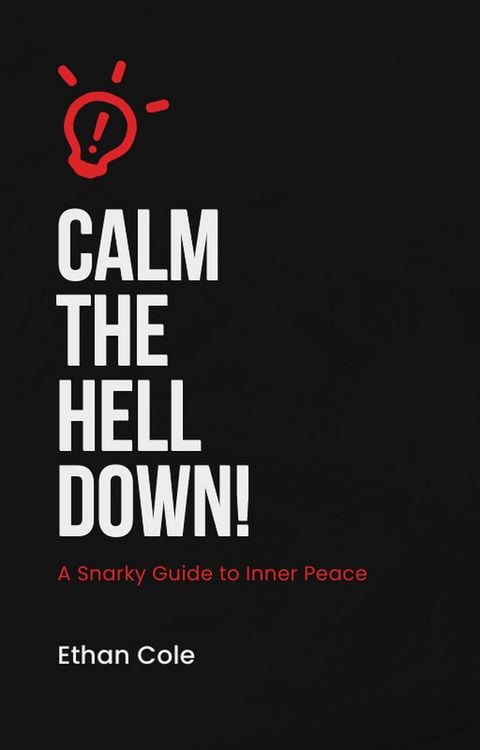 Produktbild: Calm the Hell Down: A Snarky Guide to Inner Peace