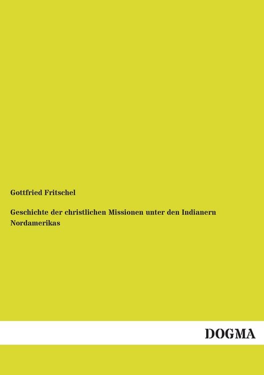 Produktbild: Geschichte der christlichen Missionen unter den Indianern Nordamerikas
