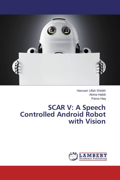 Produktbild: SCAR V: A Speech Controlled Android Robot with Vision