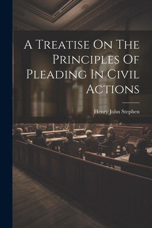 Produktbild: A Treatise On The Principles Of Pleading In Civil Actions