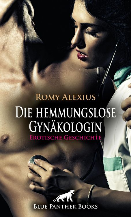 Produktbild: Die hemmungslose Gyn&auml;kologin | Erotische Geschichte