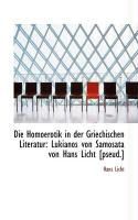 Produktbild: Die Homoerotik in Der Griechischen Literatur: Lukianos Von Samosata Von Hans Licht [Pseud.]